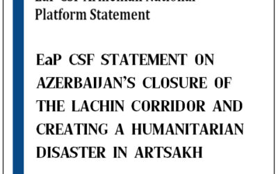 EASTERN PARTNERSHIP CIVIL SOCIETY FORUM’S ARMENIAN NATIONAL PLATFORM STATEMENT ON AZERBAIJAN’S CLOSURE OF THE LACHIN CORRIDOR AND CREATING A HUMANITARIAN DISASTER IN ARTSAKH