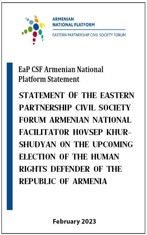 STATEMENT ՕF THE EASTERN PARTNERSHIP CIVIL SOCIETY FORUM ARMENIAN NATIONAL FACILITATOR HOVSEP KHURSHUDYAN ON THE UPCOMING ELECTION OF THE HUMAN RIGHTS DEFENDER OF THE REPUBLIC OF ARMENIA