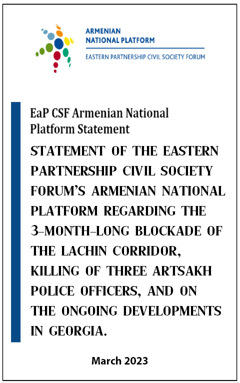 Statement of the Eastern Partnership Civil Society Forum’s Armenian National Platform regarding the 3-month-long blockade of the Lachin Corridor, killing of three Artsakh police officers, and on the ongoing developments in Georgia