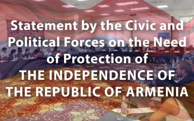 Statement by the Civic and Political Forces on the Need of Protection of the Independence of the Republic of Armenia