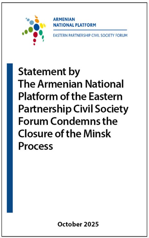 The Armenian National Platform of the Eastern Partnership Civil Society Forum Condemns the Closure of the Minsk Process